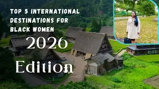 Top 5 International Destinations for Black Women in 2026