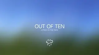 Lonely in the Rain - Out Of Ten [Lyrics Video]
