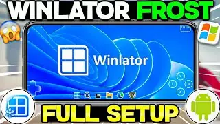 🔥 Winlator Frost Android complete setup guide | Best Windows Emulator For Android 