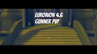 Aion 4.6 - Gunner PvP (EuroAion)