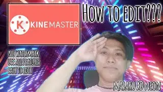 How to edit videos using kinemaster? First step by Masaru XD