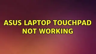 Ubuntu: ASUS Laptop touchpad not working