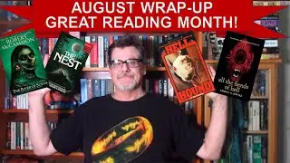 August Wrap-Up, an excellent month! I read horror, Science Fiction, Historical Fiction and Fantasy.