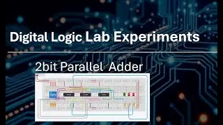 Digital Logic Lab | 2 Bit Full Adder