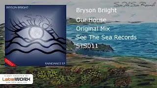 Bryson Briight - Our House (Original Mix)