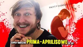 NAJLEPSZE ŻARTY NA PRIMA APRILIS