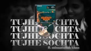 TUJHE SOCHTA | Bass Rebellion ft. Minnatullah Khan