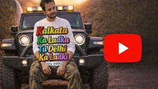 Kalkata ka ladka tu delhi ka ladki 