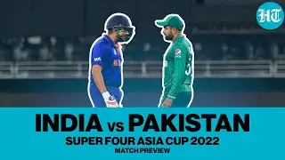 India vs Pakistan Preview | Asia Cup 2022 Updates | Cricket Weekly | Hindustan Times