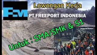 Mulai dari SMA/SMK, PT FREEPORT INDONESIA Buka Lowongan Kerja Baru