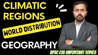World Climatic Region I Climatic Region World Distribution I UPSC CSE I Perseverance IAS I Geography