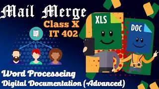 Unit-3 Word Processing | Digital Documentation | Mail Merge | IT Vocational CBSE Class 10 IT-402