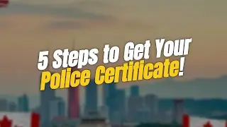 5 Steps to Get Your Chinese Police Certificate for Canadian Immigration 🇨🇦🇨🇳