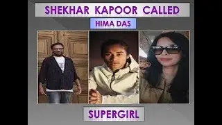 Shekhar Kapoor Called Hima Das 
