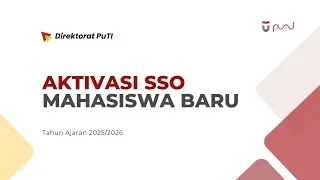 Rekaman Sosialisasi Aktivasi SSO & Layanan TI PUTI Mahasiswa Baru TA 2025/2026 [28/08/2025 - Sesi 1]