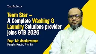 Team Star -A Complete Washing & Laundry Solutions provider joins GTB 2026 | Engr. Md Asaduzzaman