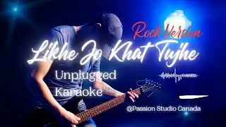 LIKHE JO KHAT TUJHE | FREE UNPLUGGED KARAOKE | ROCK VERSION | MOHAMMAD RAFI