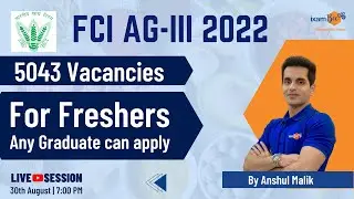 FCI AG3 Notification 2022 | 5043 Vacancies | Eligibility and All Details | By Anshul Malik