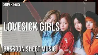 SUPER EASY Bassoon Sheet Music: How to play Lovesick Girls  by BLACKPINK