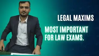 Most Important Legal Maxims for Law based Exams. Prepare Law exams with Baloch Sir.