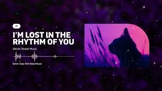 Rhythm Of You (Official Music Audio) | Velvet Street Music