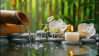 Healing Spa Piano with Water Flow 🌿 Relaxing Meditation Music for Deep Peace, Calm & Inner Stillness