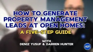 How to Generate Property Management Leads at Open Homes: A Five-Step Guide