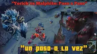 “Yorick vs Malphite: Paso a Paso”