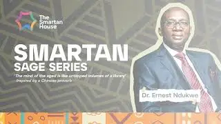 DR. ERNEST NDUKWE - THE SMARTAN SAGE