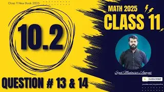 Class 11 Math Exercise 10.2 Question 13, 14 Complete Solution | class 11 new book 2025 | 11 Math