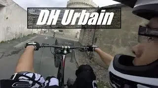 VTT DH Urbain \\ LE RETOUR EN VILLE //