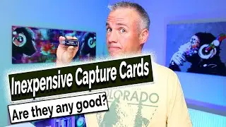 Inexpensive Video Capture Cards - Are they any good?