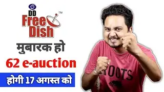 DD Free Dish 62 e-auction for MPEG-4 slots w.e.f 17th August 2022🔥| dd free dish new channel 🎉