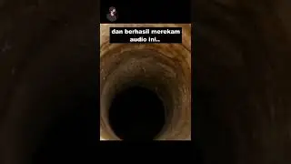 SUARA MISTERIUS DALAM LUBANG TERDALAM DI BUMI #shorts