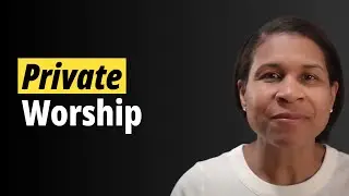 Private Worship, Public Power | Building Intimacy With God (Ep. 6)