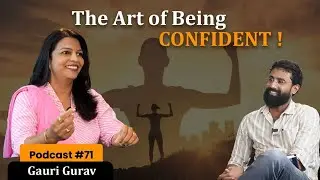 The Art of Being Confident ft. Gauri Gurav | Softskills | Madspirit talks | Marathi Podcast