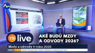 Mzdy a odvody v roku 2026 na Slovensku | TN live