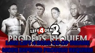 L4D2 LEFT 4 DEAD CO-OP INSANE MODE EXPERTO MAPA PRODEUS REQUIEM