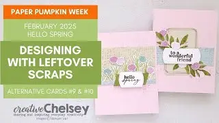 Designing With Leftover Scraps - February 2025 Paper Pumpkin Kit 