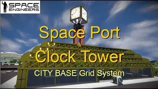 Space Engineers Terminal and Clock Tower for Space Port