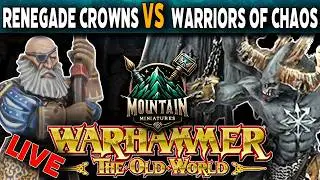 Renegade Crowns VS Warriors of Chaos - Warhammer The Old World Live Battle Report