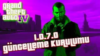 GTA IV 1.0.7.0 G&uuml;ncelleme Kurulumu