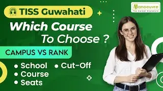TISS GUWAHATI | Which Course To Choose ? | Campus vs Courses | Must Watch