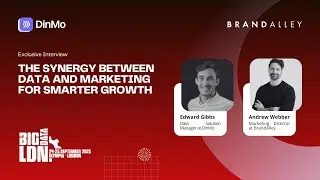 DinMo & BrandAlley Driving Smarter Marketing | Big Data LDN Spotlight