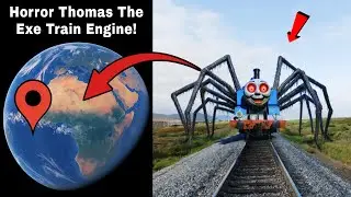 🔥I Found Horror THOMAS THE EXE TRAIN in Real On Google Earth 🌍! 