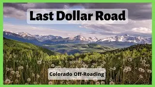 Last Dollar Road Colorado Drive | Easy Off-Road Trail Colorado