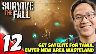 #12 Survive the Fall Playthrough | Get Satelite For Tawa, New Area Wasteland