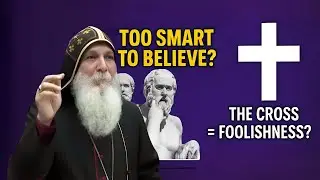 Philosophy vs. Faith: Why the Wise Reject the Crucified God | Mar Mari Emmanuel
