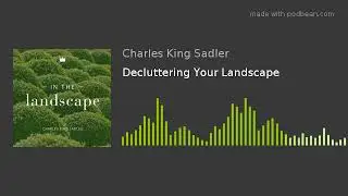 Decluttering Your Landscape