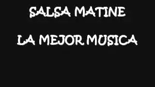 SALSA MATINE  - AUNQUE NO ME CREAS